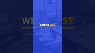 GST Simplified: The 1-Minute Guide to Understanding It All!