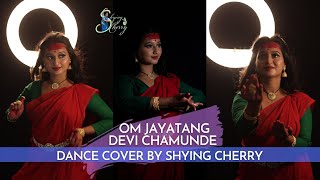 Om Jayatang Devi Chamunde - Dance cover by Shying Cherry | #dance