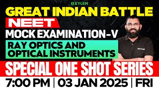 GIB - NEET | MOCK EXAMINATION - V | SPECIAL ONE SHOT SERIES | RAY OPTICS \u0026 OPTICAL INSTRUMENTS