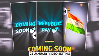 26 January Coming Soon Video Editing In Vn App | Republic Day Coming Soon Video Editin In Vn App