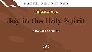 Joy in the Holy Spirit – Daily Devotional