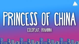 Coldplay \u0026 Rihanna - Princess Of China (Lyrics)