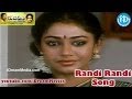 Randi Randi Song - Rudraveena Movie Songs - Chiranjeevi - Shobhana - Illayaraja