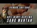 Arti mimpi bertemu SANG MANTAN