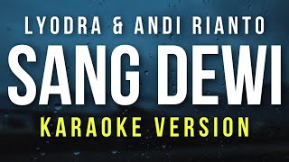 Sang dewi - Lyodra Andi Rianto (Karaoke Version)