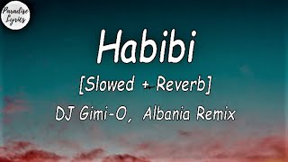 Dj Gimi-o  Habibi Albanian Remix Slowed  Reverb Lyrics Video English  Translation -trending