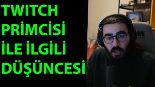 VİDEOYUN- TWITCH PRİMCİSİ HAKKINDA NE DÜŞÜNÜYOR? (YANİ BEN)