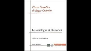 Pierre Bourdieu et Roger Chartier (1988) À Voix nue - Le sociologue et l'historien