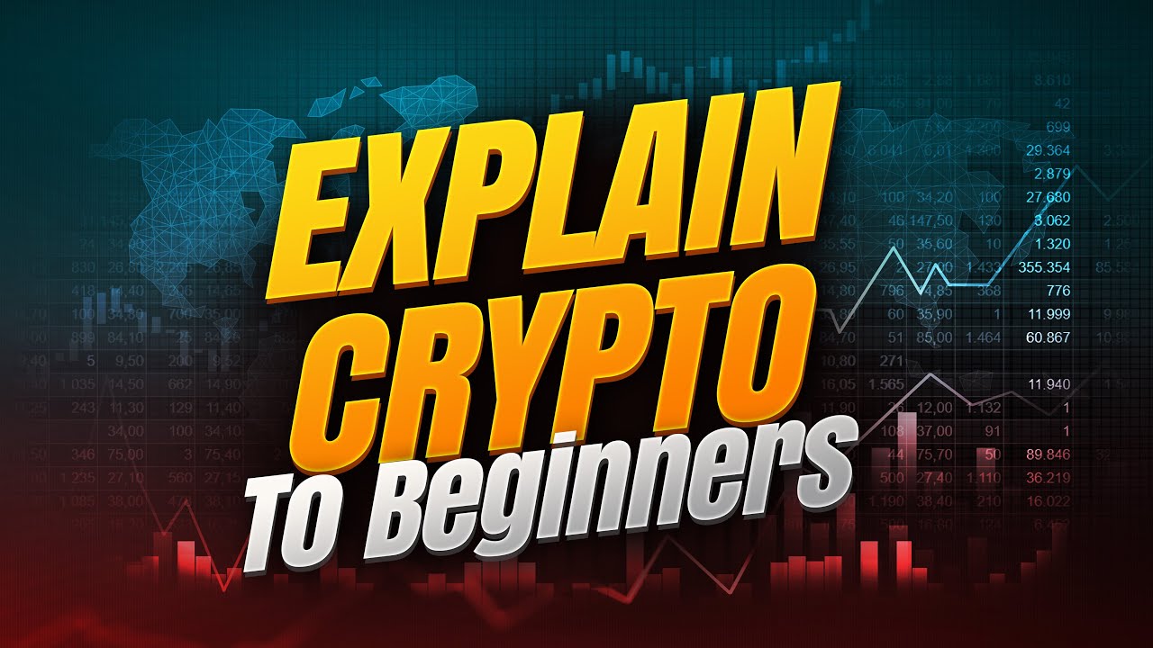 Explain Crypto To Beginners - The Only Guide You Need - YouTube