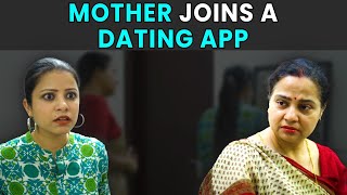 Mother Joins A Dating App | Rohit R Gaba