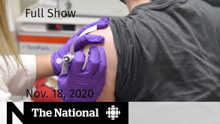 CBC News: The National | Closing in on COVID-19 vaccine timeline | Nov. 18, 2020