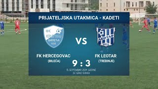 Prijateljska utakmica - kadeti: FK Hercegovac - FK Leotar 9:3 /15.09.2024/