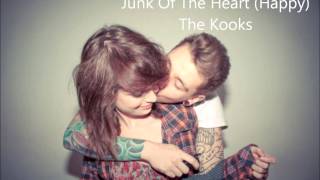 Junk Of The Heart (Happy) -  The Kooks