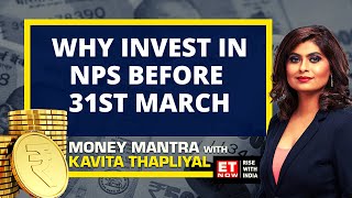 Tax Planning 2023: Invest In NPS To Save Money For Present \u0026 Future | 31st March | ET Now