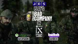 JDS Play's Battlefield: Bad Company On Xbox Series X (Xbox 360 Version) (Twitch Video)