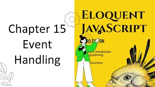 Eloquent JavaScript 15 Event Handling Part 2: Mouse Events, Touch Events, Load, Focus, etc.