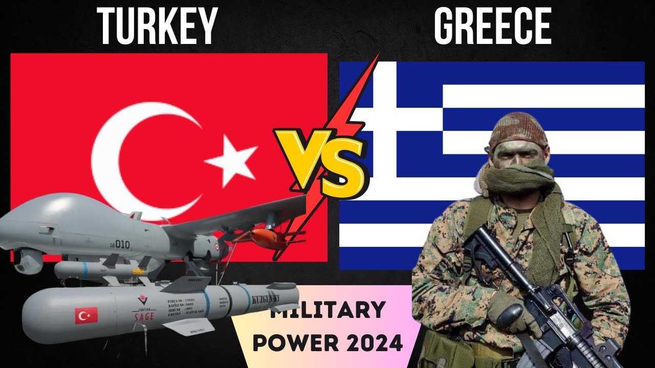 Turkey Vs Greece Military Power Comparison 2024 Youtube Turkey Vs Greece Military Power Comparison 2024 Youtube