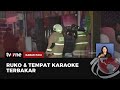 Diduga Akibat Korsleting Listrik, Tempat Karaoke Terbakar | Kabar Pagi tvOne