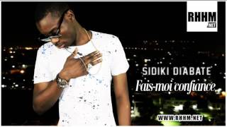 TÉLÉCHARGER SIDIKI DIABATE MP3 FAIS MOI CONFIANCE GRATUITEMENT