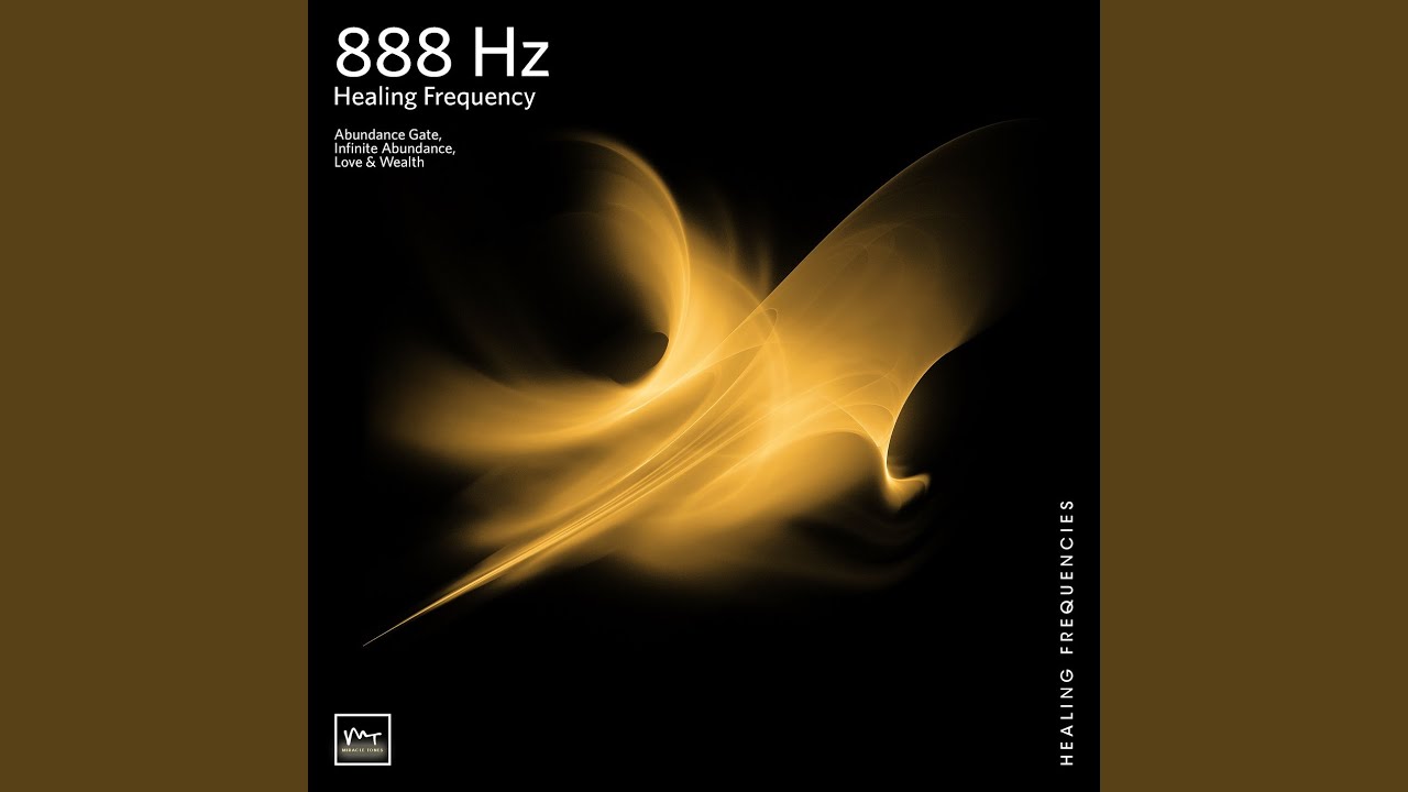 888 Hz Infinite Abundance Love Wealth Youtube Music