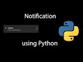 Let's Display Custom Notification to windows 10 using Python