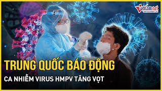 Trung Quốc báo động: Ca nhiễm virus HMPV tăng vọt, trẻ em dưới 14 tuổi bị ảnh hưởng nặng nề