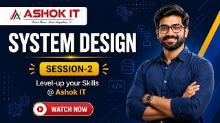 System Design - Session -02| Online Training | Ashok IT.