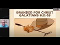 Branded for Christ  (Galatians 6:11-18)