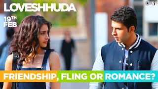Friendship, Fling or Romance? - Loveshhuda Dialog Promo | Girish, Navneet | 19th Feb 2016