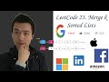 LeetCode 23: Merge k Sorted Lists - Interview Prep Ep 26