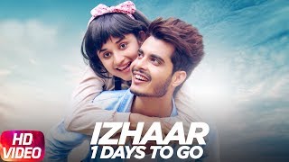 Latest Punjabi Song 2017 | 1 Day To Go | Izhaar | Gurnazar | Kanika Mann