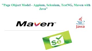 Page Object Model - Appium, Selenium, TestNG, Maven with Java