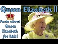 QUEEN ELIZABETH 2nd FACTS for Kids by Miss Ellis #educationionalvideo