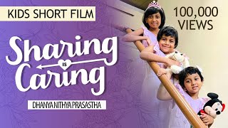 Sharing is Caring | Kids Short Film || Dhanya Nithya & Prasastha