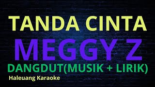 TANDA CINTA MEGGY Z BY HALEUANG KARAOKE