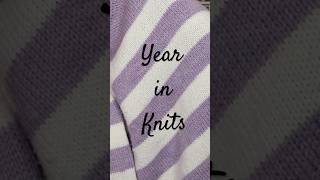 A Year of Knits  #finishedobjects #knittinglife #yearinreview #shorts