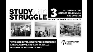 Study and Struggle 3: Deconstructing Settler Colonialism and Borders