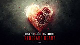 Digital Punk X Adaro X Nino Lucarelli - Renegade Heart (OUT NOW)