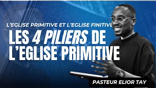 MARDI ENSEIGNEMENT - LES 4 PILIERS DE L'ÉGLISE PRIMITIVE (2) - Past. Elior TAY - 25/02