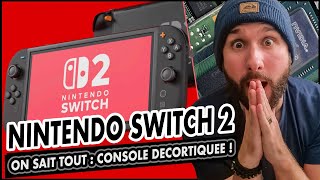 NINTENDO SWITCH 2 : ON SAIT TOUT 😱 CONSOLE DECORTIQUÉE !! ( ANALYSE COMPOSANTS SoC \u0026 RUMEUR )