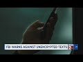 FBI warns against unencrypted texts