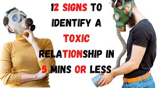 12 Signs To Identify A Toxic Relationship (signs of a toxic marriage)