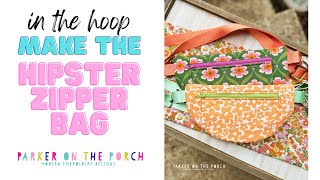 IN THE HOOP- The Hipster Zipper Bag Tutorial