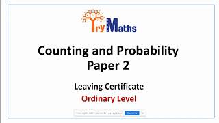 Leaving Cert Maths OL Probability Exam questions 2020 to 2012