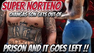 SUPER NORTENO...CHANGAS SON GETS OUT OF PRISON...IT WENT LEFT FAST #southsiders #norte #prison