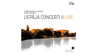 Liepāja Symphony Orchestra, Atvars Lakstīgala, Reinis Zariņš - Twelfth Liepāja Concerto for Piano an