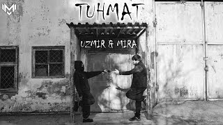 UZmir \u0026 Mira - Tuhmat (MooD video)