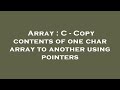 Array : C - Copy contents of one char array to another using pointers