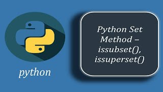 Python Set Methods – issubset(), issuperset()