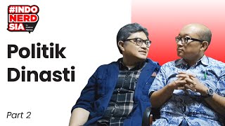 POLITIK DINASTI | Part 2